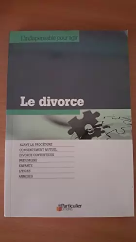 Couverture du produit · Le divorce , l'indispensable pour agir