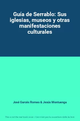 Couverture du produit · Guía de Serrablo: Sus iglesias, museos y otras manifestaciones culturales
