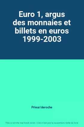 Couverture du produit · Euro 1, argus des monnaies et billets en euros 1999-2003