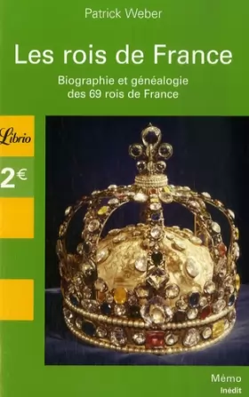 Couverture du produit · Les rois de France : Biographie et généalogie de 69 rois de France