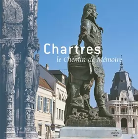 Couverture du produit · Chartres, le Chemin de Mémoire