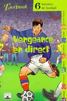Couverture du produit · Vengeance en direct : Six histoires de football