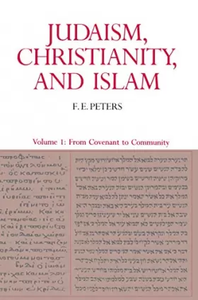 Couverture du produit · Judaism, Christianity, and Islam, Volume 1: From Covenant To Community