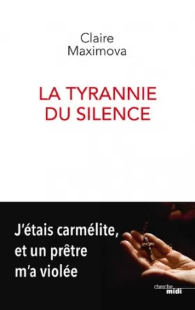 Couverture du produit · La Tyrannie du silence - J'étais carmélite, et un prêtre m'a violée