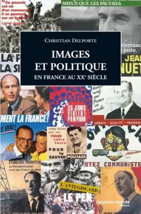 Couverture du produit · Images et politique en France : Au XXe siècle