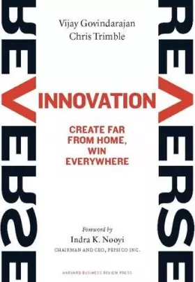 Couverture du produit · Reverse Innovation: Create Far from Home, Win Everywhere