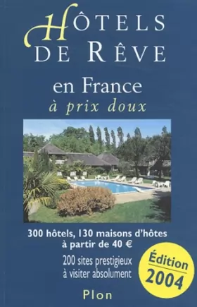 Couverture du produit · Hôtels de Rêve en France à prix très doux