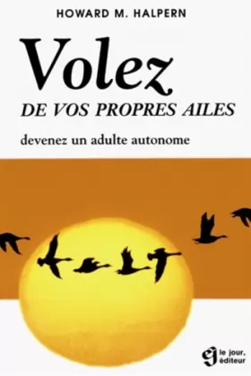 Couverture du produit · Volez de vos propres ailes : devenez un adulte autonome