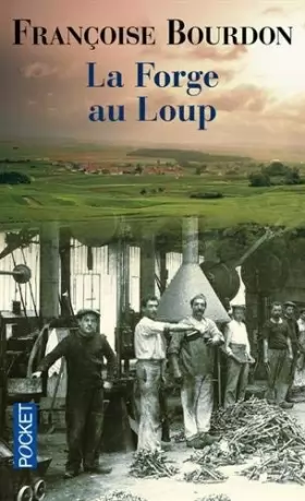 Couverture du produit · La Forge au Loup (French Edition) by Francoise Bourdon(2003-05-22)