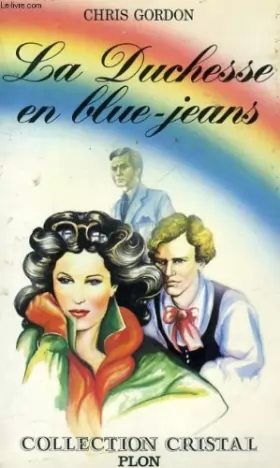 Couverture du produit · La Duchesse en blue-jeans (Collection Cristal)