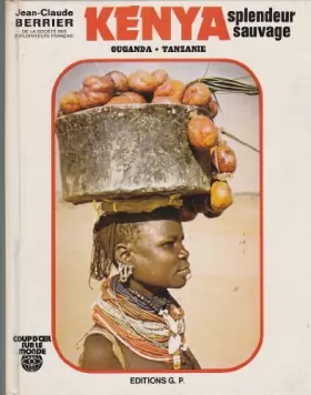 Couverture du produit · KENYA SPLENDEUR SAUVAGE - OUGANDA, TANZANIE