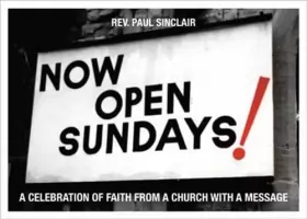 Couverture du produit · Now Open Sundays!: A Celebration of Faith from a Church With a Message