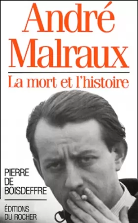Couverture du produit · André Malraux. La mort et l'histoire
