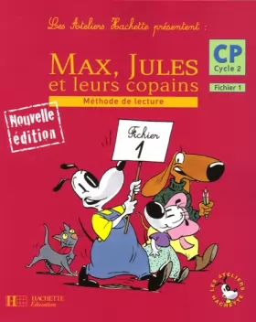 Couverture du produit · Max, Jules et leurs copains CP Cycle 2 : Méthode de lecture, Fichier 1