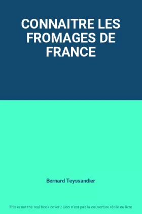 Couverture du produit · CONNAITRE LES FROMAGES DE FRANCE