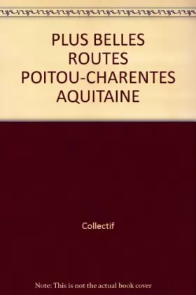 Couverture du produit · Poitou-Charentes, Aquitaine : 29 itinéraires, 300 sites