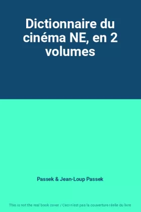 Couverture du produit · Dictionnaire du cinéma NE, en 2 volumes