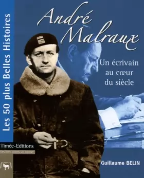 Couverture du produit · André Malraux : Un écrivain au coeur du siècle