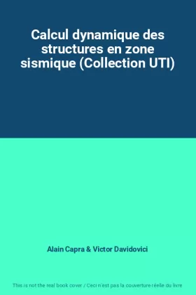 Couverture du produit · Calcul dynamique des structures en zone sismique (Collection UTI)