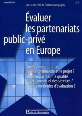 Couverture du produit · Evaluer les partenariats public-privé en Europe: Quelles conséquences sur la commande et le projet ? Quels impacts sur la quali