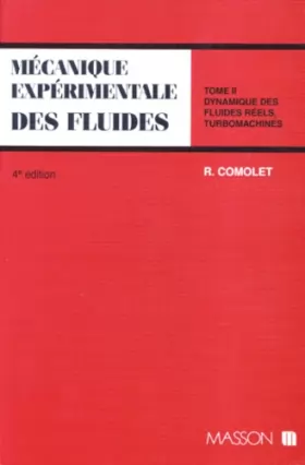 Couverture du produit · Mécanique expérimentale des fluides, tome 2 : Dynamique des fluides réels