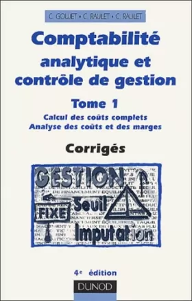Couverture du produit · Comptabilité analytique et contrôle de gestion. Tome 1, Corrigés, 4ème édition