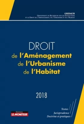 Couverture du produit · Droit de l'Aménagement, de l'Urbanisme, de l'Habitat - 2018
