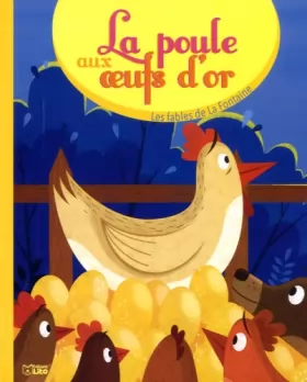 Couverture du produit · les fables de la Fontaine: La poule aux oeufs d'or - Dès 3 ans