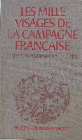 Couverture du produit · les mille visages de la campagne française/guide encyclopedique illustré