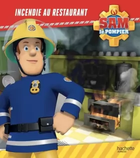 Couverture du produit · Sam le pompier - Incendie au restaurant