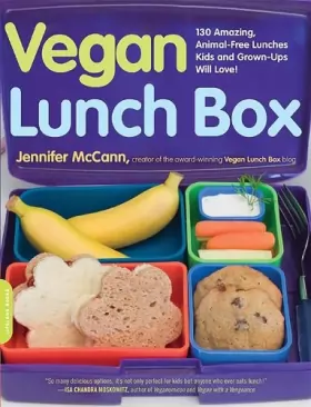 Couverture du produit · Vegan Lunch Box: 130 Amazing, Animal-Free Lunches Kids and Grown-Ups Will Love!