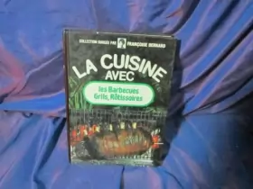 Couverture du produit · Les barbecues, grils, rotissoires (La Cuisine avec) (French Edition)