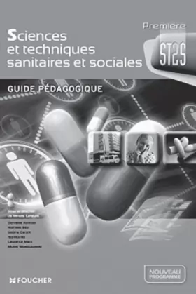 Couverture du produit · Sciences et techniques sanitaires et sociales 1re Bac ST2S Guide pédagogique