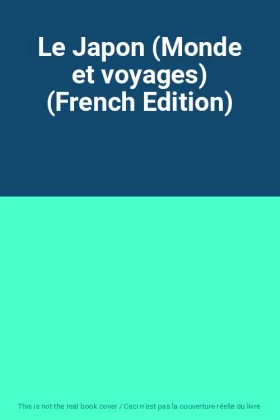Couverture du produit · Le Japon (Monde et voyages) (French Edition)