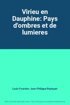 Couverture du produit · Virieu en Dauphine: Pays d'ombres et de lumieres