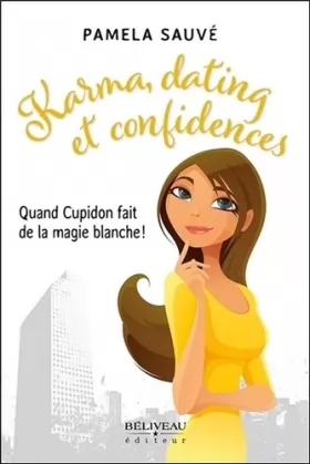 Couverture du produit · Karma, dating et confidences - Quand Cupidon fait de la magie blanche !