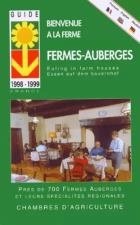 Couverture du produit · GUIDE DES FERMES AUBERGES 1998-1999. Edition trilingue français-anglais-allemand