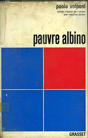 Couverture du produit · Paolo Volponi. Pauvre Albino : EMemorialee, roman traduit de l'italien par Maurice Javion