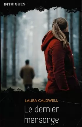 Laura Caldwell - Le dernier mensonge
