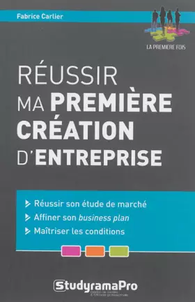 Couverture du produit · Réussir ma première création d'entreprise