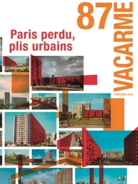 Couverture du produit · Vacarme N 87 - Paris Perdus, Plis Urbains - Avril 2019
