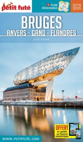 Couverture du produit · Guide Bruges - Anvers - Gand - Flandres 2019 Petit Futé + Plan