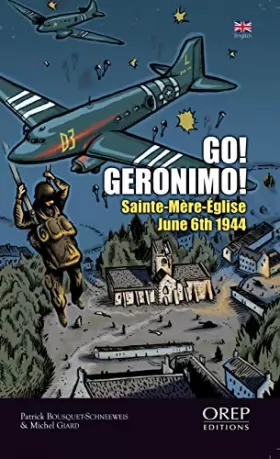 Couverture du produit · Go Geronimo: Sainte-Mere-Eglise 6th June 1944