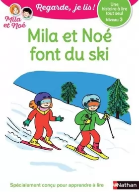 Couverture du produit · Regarde, je lis avec Noé et Mila - lecture CP - Niveau 3 - Mila et Noé font du ski (22)