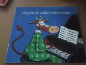 Couverture du produit · Sophie, la vache musicienne