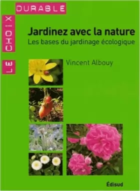 Couverture du produit · Jardinez avec la nature : Les bases du jardinage écologique