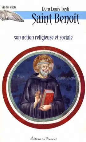 Couverture du produit · Saint Benoît : Son action religieuse et sociale