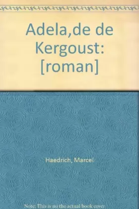 Couverture du produit · Adelaide de Kergoust (French Edition)