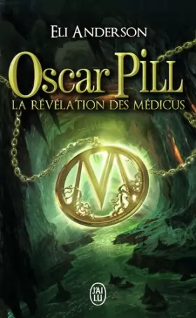 Couverture du produit · Oscar Pill, Tome 1 : La révélation des Médicus
