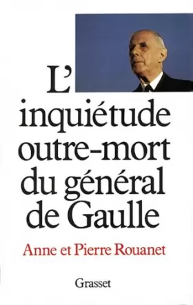 Couverture du produit · L'Inquiétude outre-mort du général de Gaulle